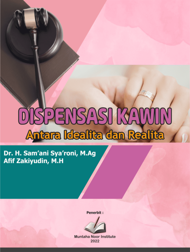 
 Dispensasi Kawin: Antara Idealita dan Realita