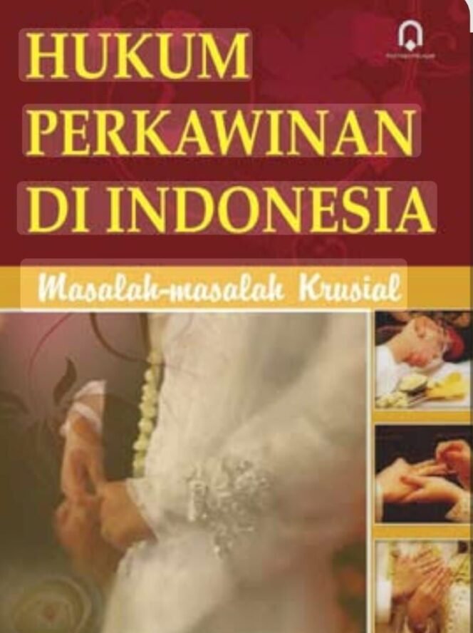 
 Hukum Perkawinan di Indonesia (VII)