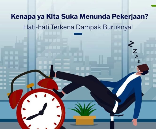 
 Jangan Biasakan Menunda Pekerjaan