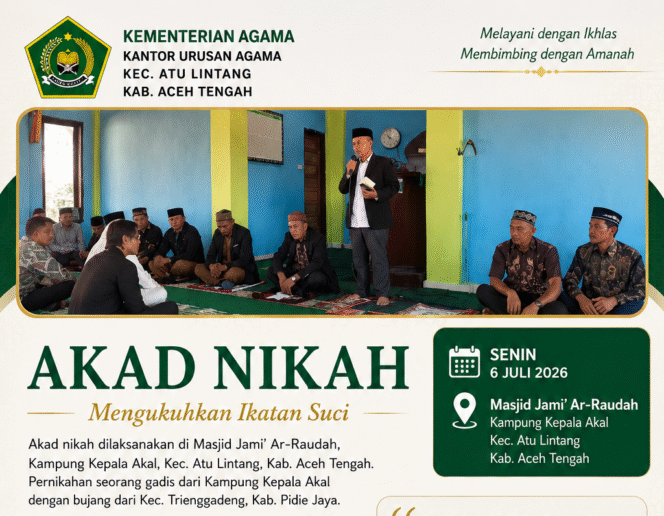 
 Mengemban Amanah Negara dan Syariat dalam Prosesi Akad Nikah di Kp. Kepala Akal Kec. Atu Lintang